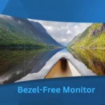 Bezel-Free Monitors